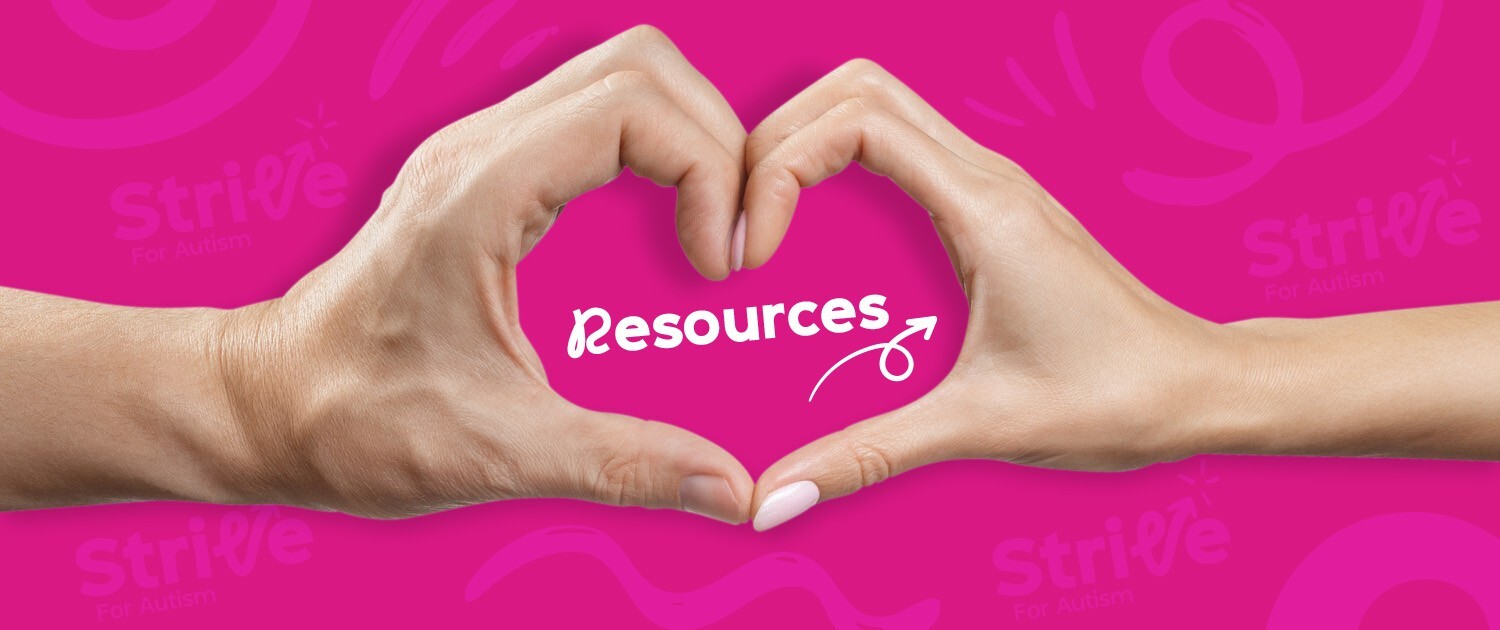 Strive For Autism, Resources?