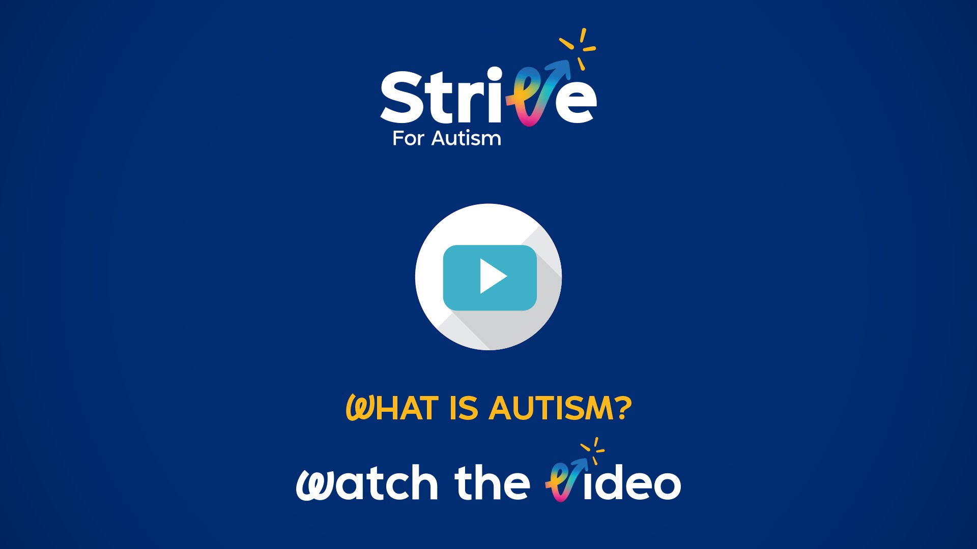 Strive For Autism Video - What is Autism?
